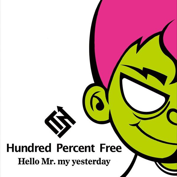 Hundred Percent Free「Hello Mr. my yesterday」Hello Mr. my yesterday | ミュージック（主題歌 / テーマ曲集 / サウンドトラック）ジャケット