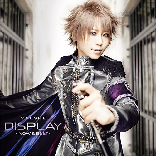 VALSHE BEST ALBUM『DISPLAY -Now&Best-』（初回限定盤）（通常盤）